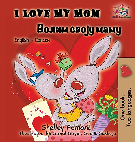 I Love My Mom (English Serbian Bilingual Book - Cyrillic) (English Serbian Cyrillic Collection)