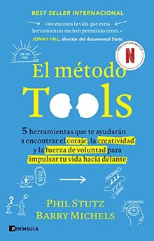 El método Tools: Cinco herramientas que te ayudarán a encontrar el coraje, la creatividad y la fuerza de voluntad para impulsar tu vida hacia delante (PENINSULA)