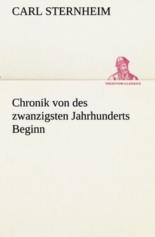 Chronik von des zwanzigsten Jahrhunderts Beginn (TREDITION CLASSICS)