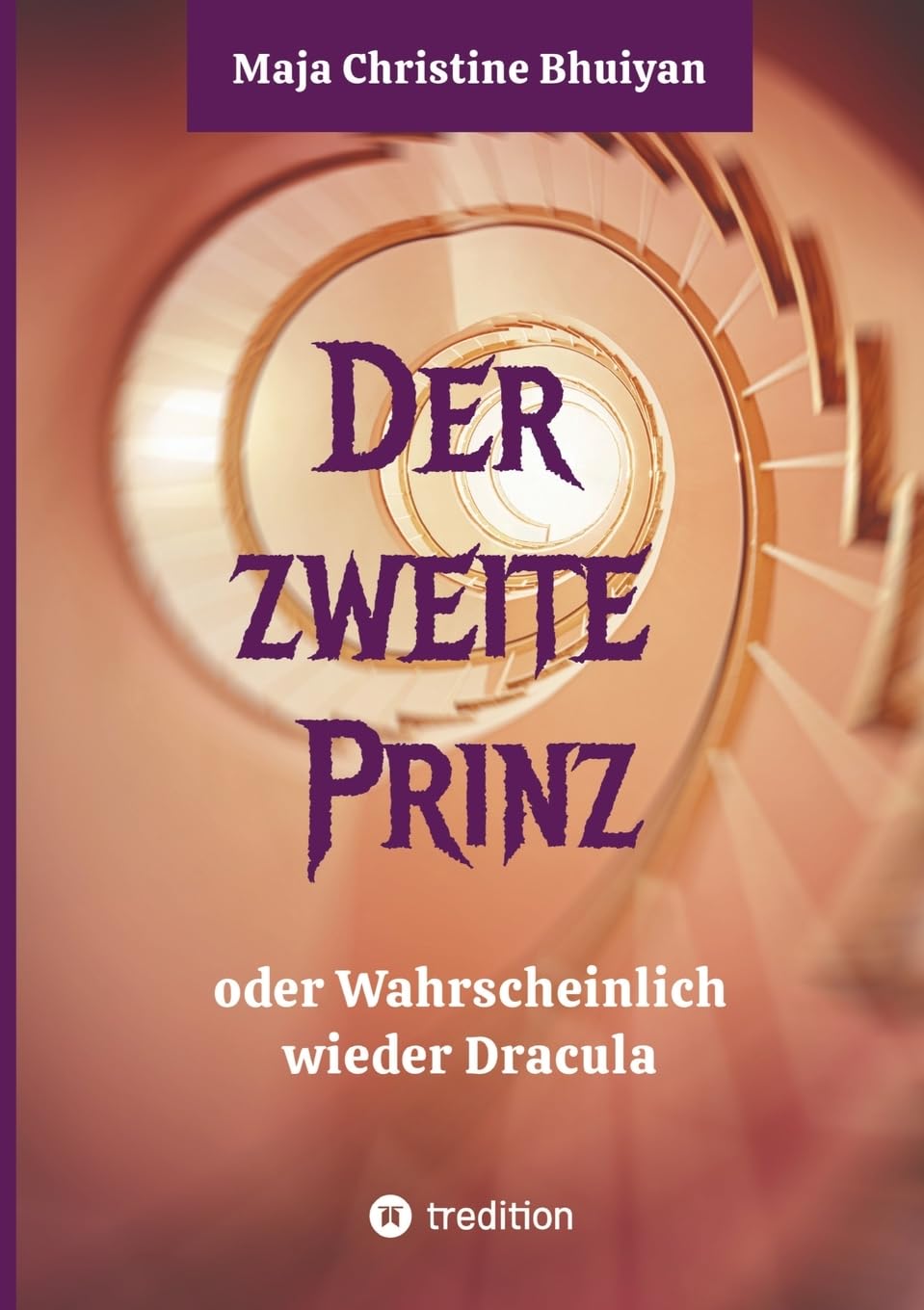 Der zweite Prinz oder wahrscheinlich wieder Dracula: Eine mutiger Aufbruch in die Vergangenheit. Oder funktioniert so die Realität?