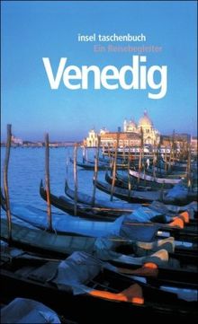 Venedig: Ein Reisebegleiter (insel taschenbuch)