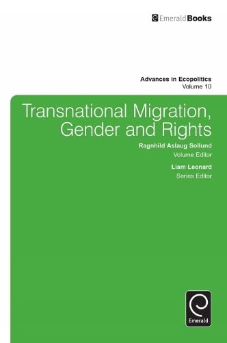 Transnational Migration, Gender and Rights (Advances in Ecopolitics, 10, Band 10)