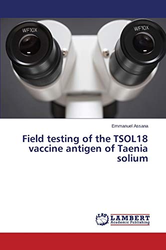 Field testing of the TSOL18 vaccine antigen of Taenia solium