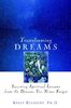 Transforming Dreams: Learning Spiritual Lessons from the Dreams You Never Forget