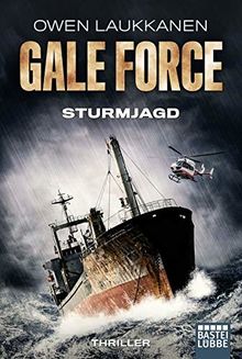 Gale Force - Sturmjagd: Thriller