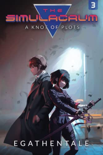 A Knot of Plots: A Slice-of-Life Urban Fantasy (The Simulacrum, Band 3)