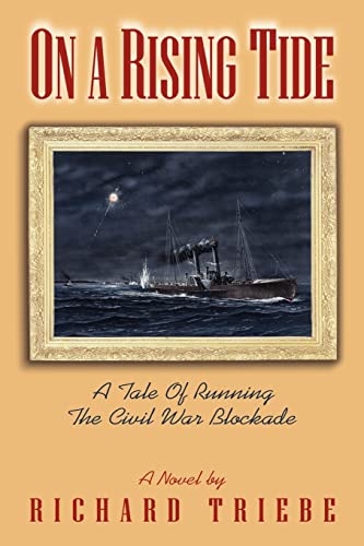On A Rising Tide: A Tale Of Running The Civil War Blockade