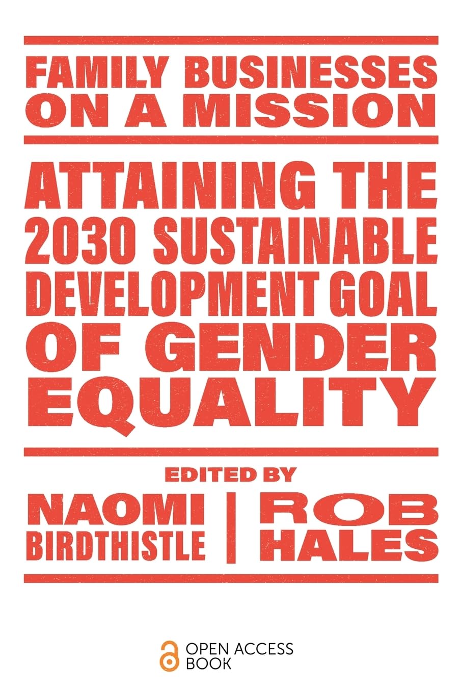 Attaining the 2030 Sustainable Development Goal of Gender Equality (Family Businesses on a Mission)