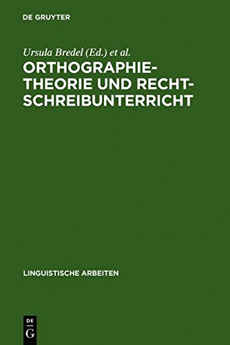 Orthographietheorie und Rechtschreibunterricht (Linguistische Arbeiten, Band 509)