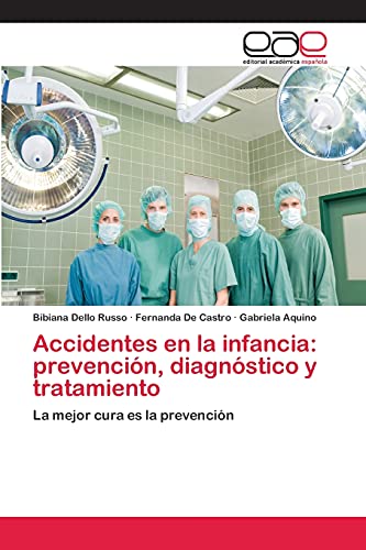 Accidentes en la infancia: prevención, diagnóstico y tratamiento: La mejor cura es la prevención