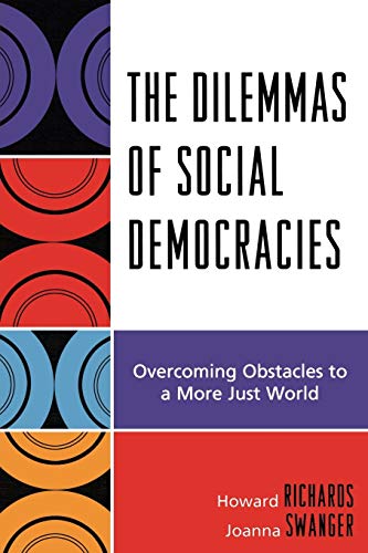The Dilemmas of Social Democracies: Overcoming Obstacles to a More Just World