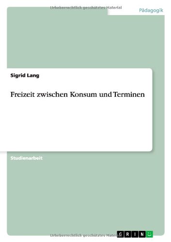 Freizeit zwischen Konsum und Terminen