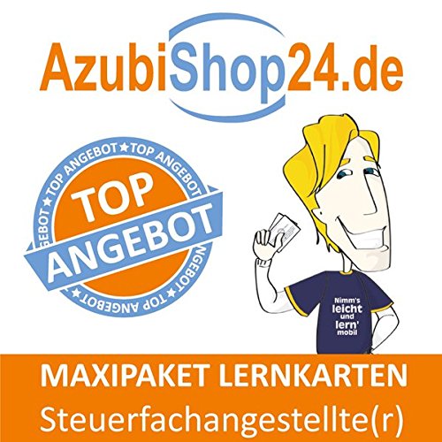 Maxi-Paket Lernkarten Steuerfachangestellte / Steuerfachangestellter Prüfung: Prüfungsvorbereitung Steuerfachangestellte Lernkarten