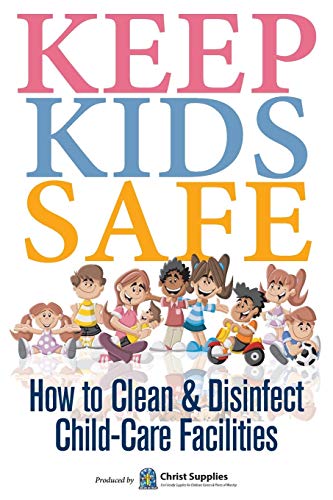 Keep Kids Safe: How to Clean and Disinfect Child-Care Facilities (Sharing the Planet)