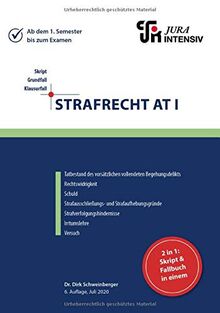 Strafrecht AT I: Wissen - Fälle - Klausurhinweise (Skript - Grundfall - Klausurfall / Für die Klausur im Kontext lernen) von Schweinberger, Dirk  | Buch | Zustand gut