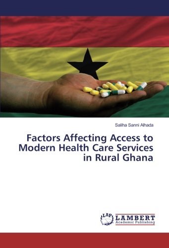Factors Affecting Access to Modern Health Care Services in Rural Ghana
