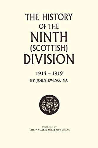 The History Of The 9Th (Scottish) Division: History Of The 9Th (Scottish) Division