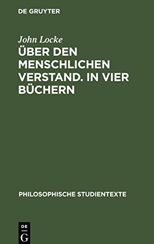 Über den Menschlichen Verstand. In vier Büchern: Band 1: 1. Buch 1 und 2