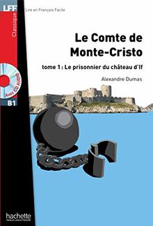 Le comte de Monte-Cristo. Vol. 1. Le prisonnier du château d'If : B1