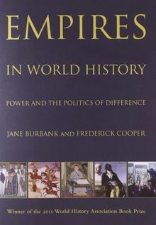 Empires in World History: Power and the Politics of Difference