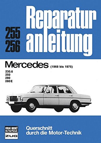 Reparaturanleitung, Auto, 255-256: Mercedes 230.6 / 250 / 280 / 280 E