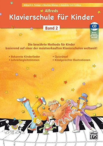 Alfreds Klavierschule für Kinder / Die bewährte Methode für Kinder ab 5 - 6 Jahren basierend auf einer der meistverkauften Klavierschulen weltweit!: ... der meistverkauften Klavierschulen weltweit!