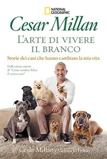 L'arte di vivere il branco. Storie di cani che hanno cambiato la mia vita