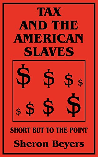 TAX AND THE AMERICAN SLAVES: SHORT BUT TO THE POINT