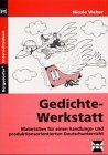 Gedichte-Werkstatt: Materialien für einen handlungs- und produktionsorientierten Deutschunterricht