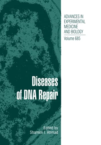 Diseases of DNA Repair (Advances in Experimental Medicine and Biology, Band 685)