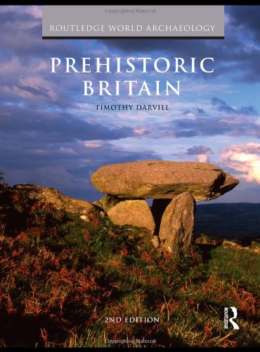 Timothy Darvill Prehistoric Britain (Routledge World Archaeology)