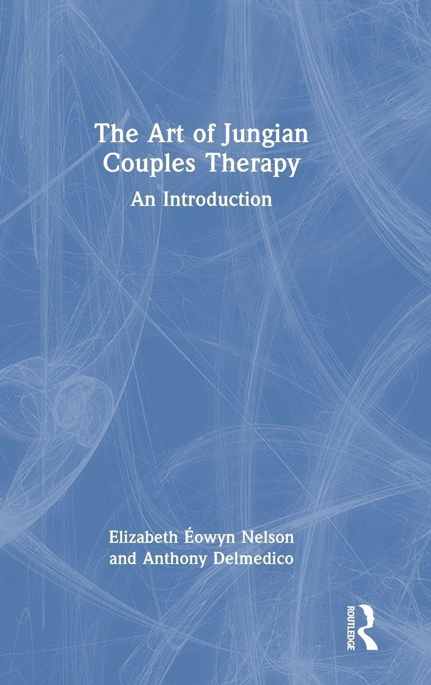 The Art of Jungian Couples Therapy: An Introduction