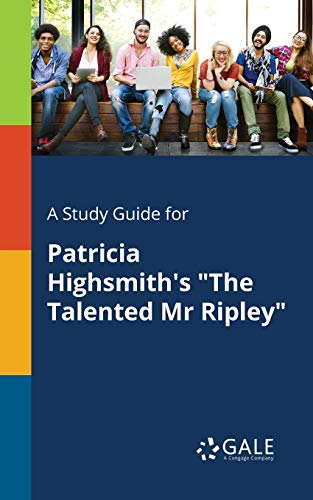 Gale, C: Study Guide for Patricia Highsmith's The Talented