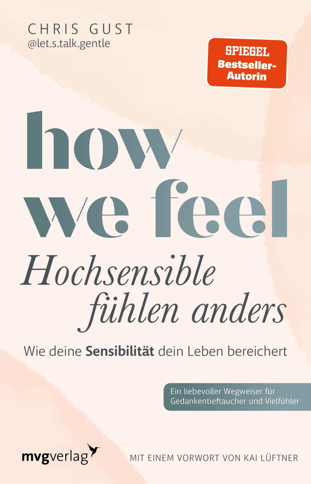 Gust, Chris: How We Feel - Hochsensible fühlen anders