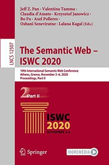 The Semantic Web – ISWC 2020: 19th International Semantic Web Conference, Athens, Greece, November 2–6, 2020, Proceedings, Part II (Lecture Notes in Computer Science, Band 12507)