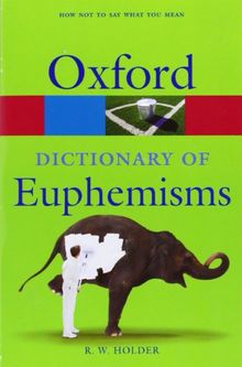 Dictionary of Euphemisms (Oxford Paperback Reference)
