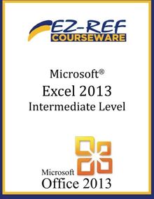 Microsoft Excel 2013 - Intermediate Level: (Student Manual) von Courseware, EZ-Ref | Buch | Zustand sehr gut
