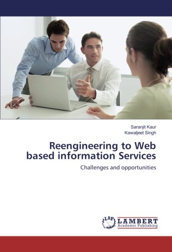 Reengineering to Web based information Services: Challenges and opportunities