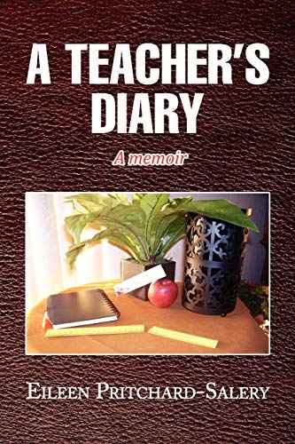 A TEACHER'S DIARY: A memoir
