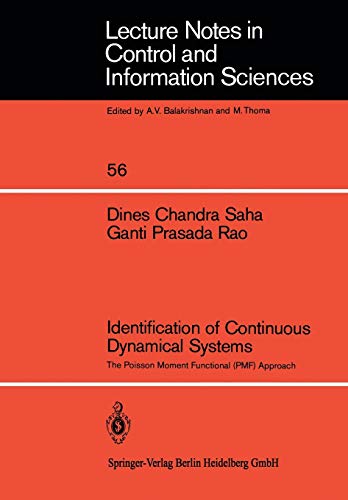 Identification of Continuous Dynamical Systems: The Poisson Moment Functional (Pmf) Approach (Lecture Notes in Control and Information Sciences, 56, Band 56)
