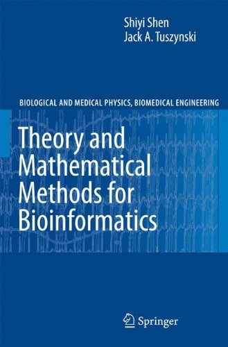 Theory and Mathematical Methods in Bioinformatics (Biological and Medical Physics, Biomedical Engineering)