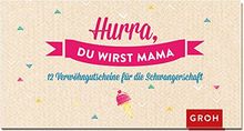 Gutscheinbuch Hurra, du wirst Mama: 12 Verwöhngutscheine für die Schwangerschaft