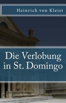 Die Verlobung in St. Domingo (Klassiker der Weltliteratur, Band 15)