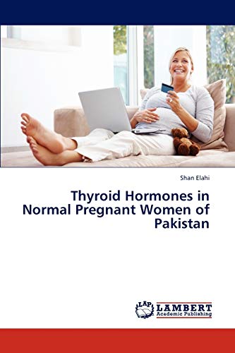 Thyroid Hormones in Normal Pregnant Women of Pakistan