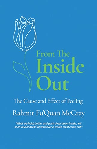 From The Inside Out: The Cause and Effect of Feeling