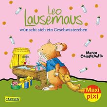 Leo Lausemaus wünscht sich ein Geschwisterchen (Maxi Pixi, Band 256)