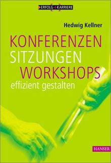 Konferenzen, Sitzungen, Workshops effizient gestalten