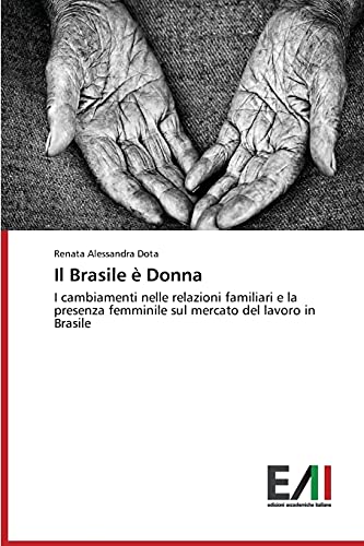 Il Brasile è Donna: I cambiamenti nelle relazioni familiari e la presenza femminile sul mercato del lavoro in Brasile