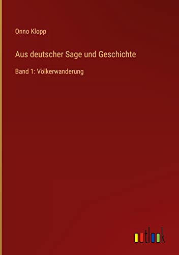 Aus deutscher Sage und Geschichte: Band 1: Völkerwanderung