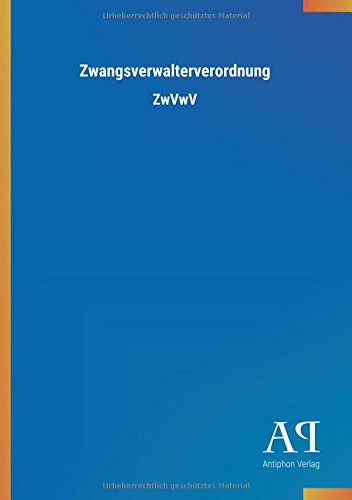 Zwangsverwalterverordnung: ZwVwV